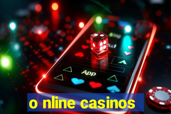 o nline casinos