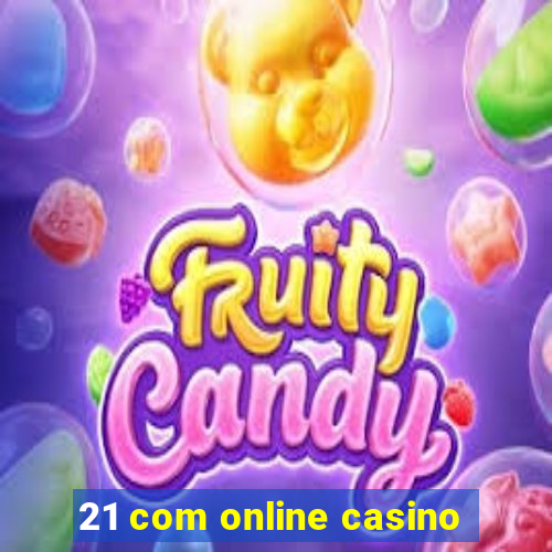 21 com online casino