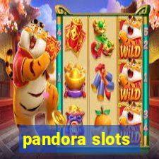 pandora slots