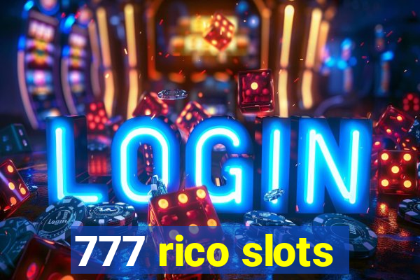 777 rico slots