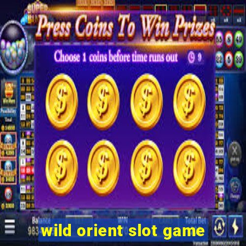 wild orient slot game