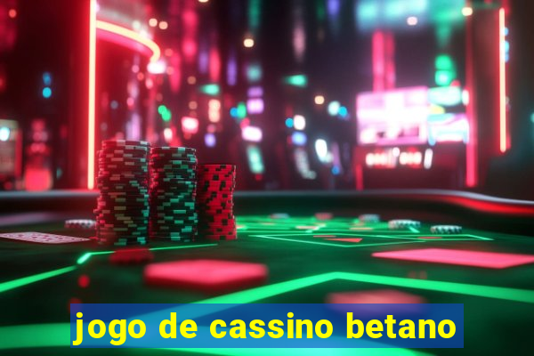 jogo de cassino betano