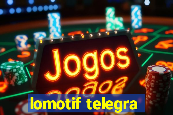 lomotif telegra