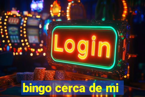 bingo cerca de mi