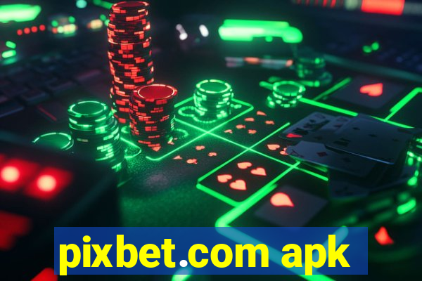 pixbet.com apk