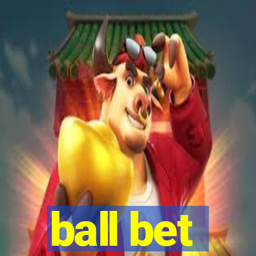 ball bet