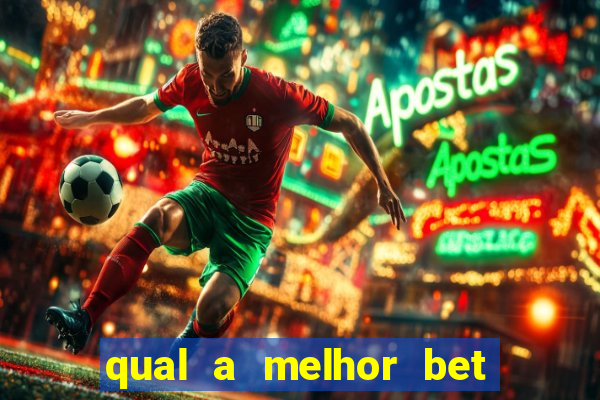 qual a melhor bet do brasil