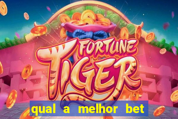 qual a melhor bet do brasil