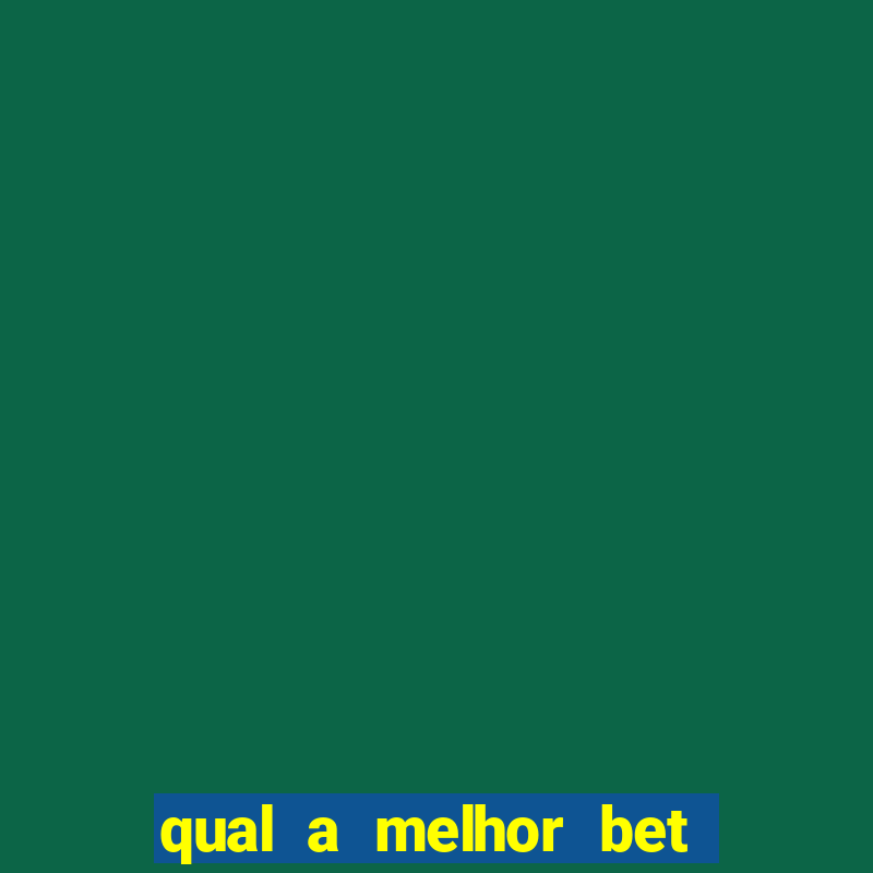 qual a melhor bet do brasil