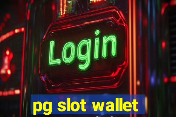 pg slot wallet