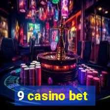 9 casino bet