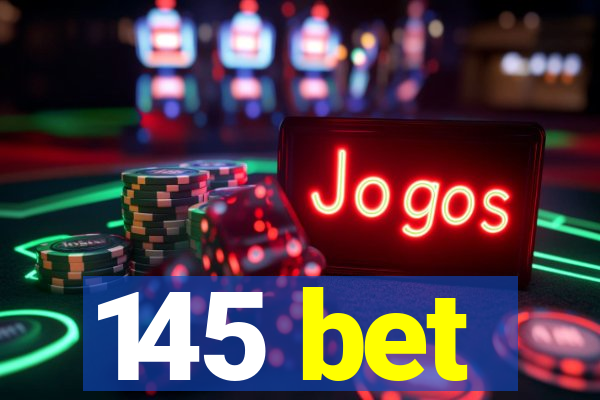 145 bet