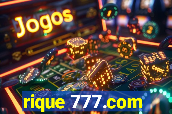 rique 777.com