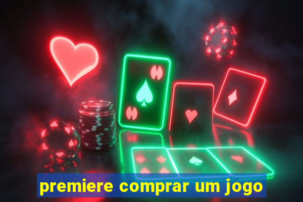 premiere comprar um jogo