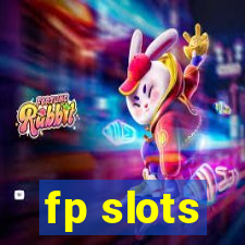 fp slots