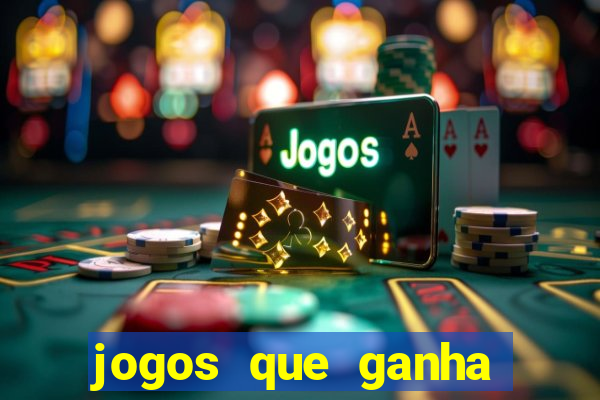 jogos que ganha dinheiro sem deposito