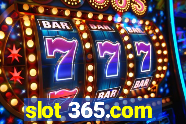 slot 365.com