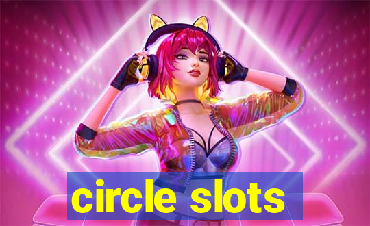 circle slots