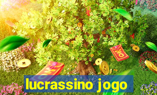 lucrassino jogo