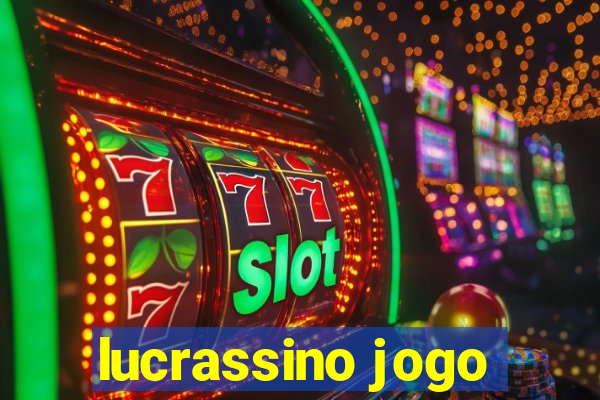 lucrassino jogo