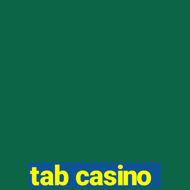 tab casino