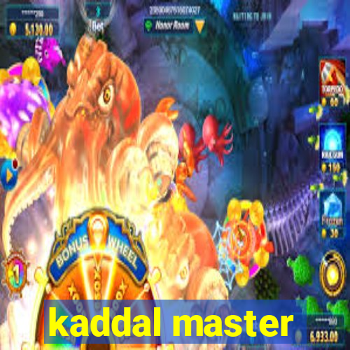 kaddal master