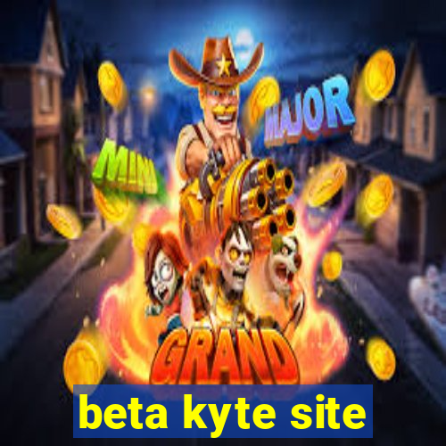 beta kyte site