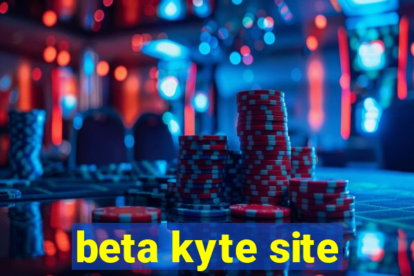 beta kyte site