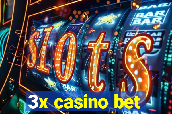 3x casino bet