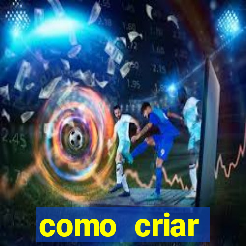 como criar plataforma do tigre