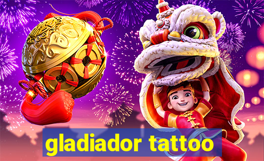 gladiador tattoo