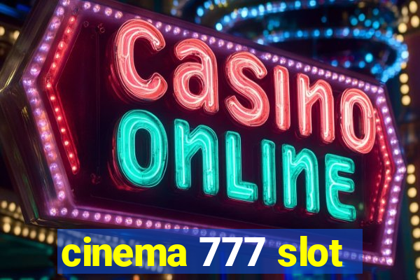 cinema 777 slot