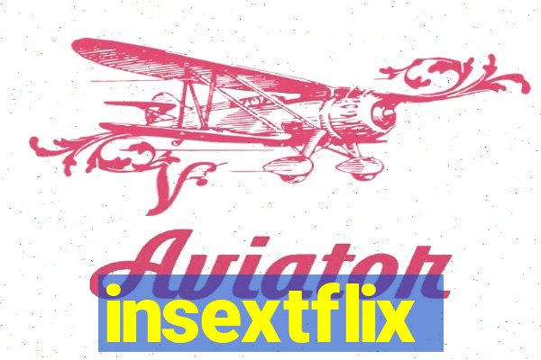 insextflix