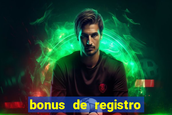 bonus de registro sem depósito