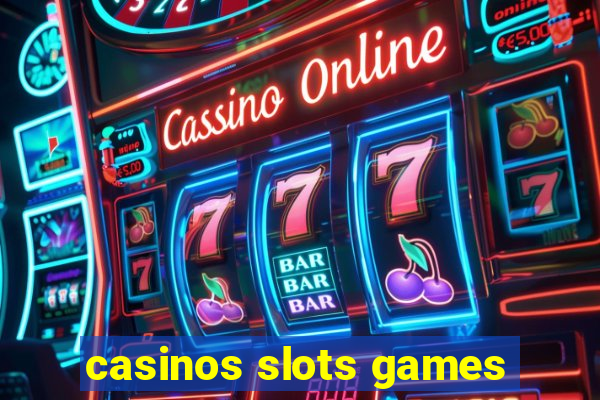 casinos slots games