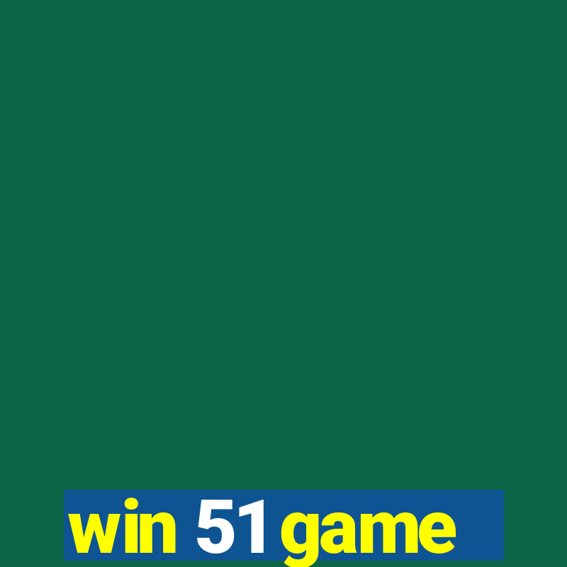 win 51 game