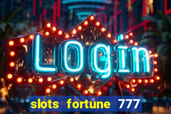 slots fortune 777 vegas casino