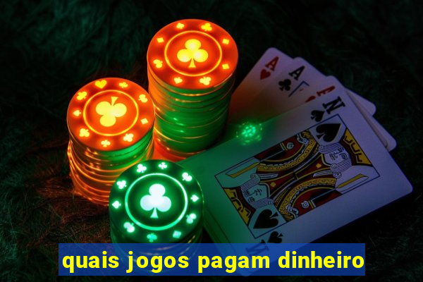 quais jogos pagam dinheiro