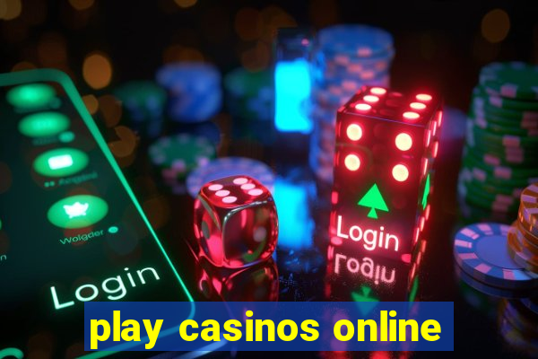 play casinos online