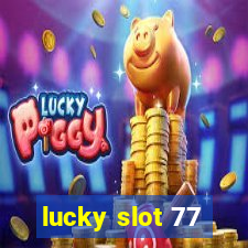 lucky slot 77