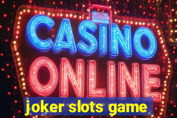 joker slots game