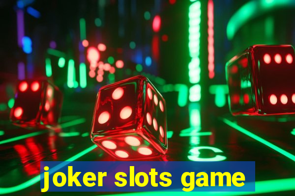 joker slots game