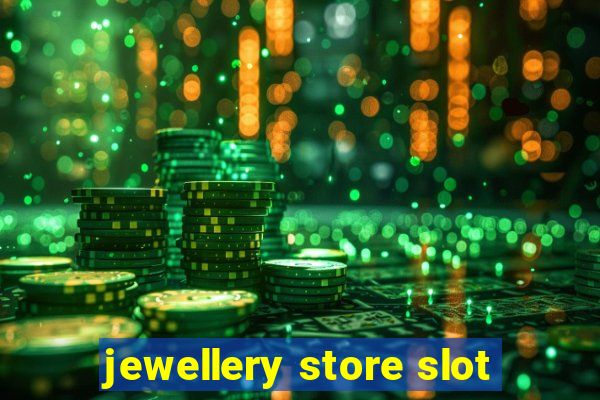 jewellery store slot