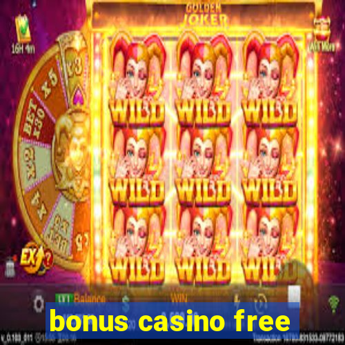 bonus casino free