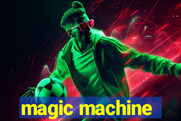 magic machine