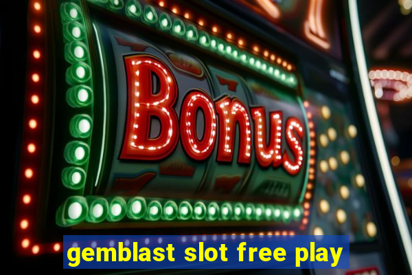 gemblast slot free play