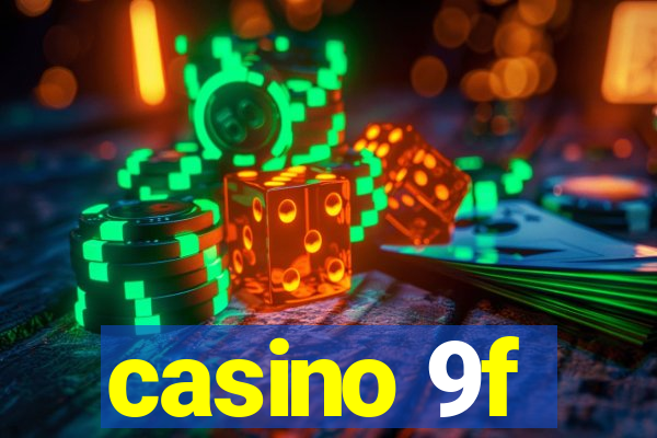 casino 9f