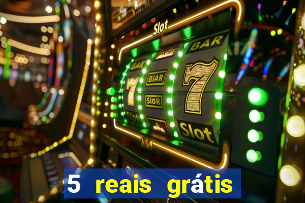 5 reais grátis para apostar cassino