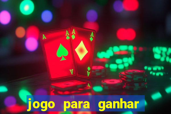 jogo para ganhar dinheiro sem deposito