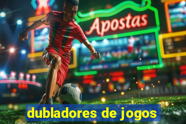 dubladores de jogos